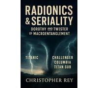 Christopher Rey Radionics & Seriality (Tascabile)