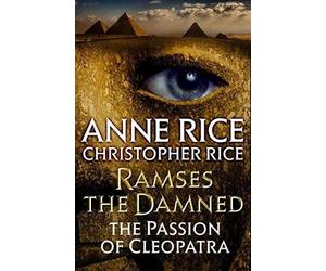 Christopher Rice Anne Ric Ramses the Damned: The Passion of Cleopatr (Tascabile)