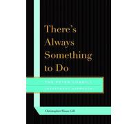 There's Always Something to Do: The Peter Cundill Investment Approach