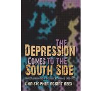 Christopher Robert Ree The Depression Comes to the South Sid (Copertina rigida)