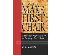 Christopher Roberts How to Make First Chair (Tascabile)