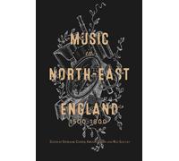 Christopher Roberts Music in North-East England, 1500-1800 (Copertina rigida)