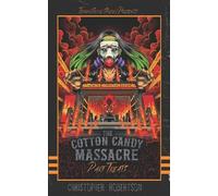 Christopher Robertson The Cotton Candy Massacre (Tascabile)