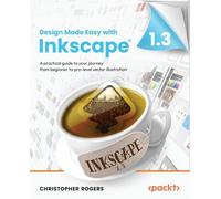 Christopher Rogers Design Made Easy with Inkscape (Tascabile)
