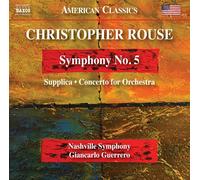Christopher Rou Christopher Rouse: Symphony No. 5/Supplica/Concerto for Orc (CD)