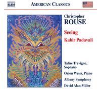 Christopher Rouse Christopher Rouse: Seeing/Kabir Padavali (CD) Album