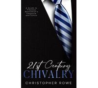 Christopher Rowe 21st Century Chivalry (Copertina rigida)