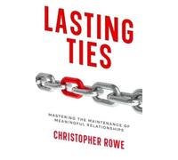 Christopher Rowe Lasting Ties (Tascabile)