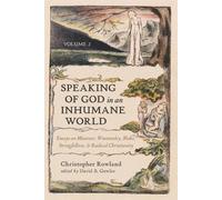 Christopher Rowland Speaking of God in an Inhumane World, Volume 2 (Tascabile)