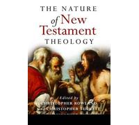 Christopher Rowland The Nature of New Testament Theology (Copertina rigida)