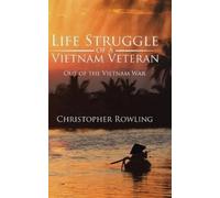 Christopher Rowling Life Struggle of a Vietnam Veteran (Copertina rigida)