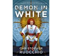 Demon in White: The Sun Eater: Book Three by Christopher Ruocchio