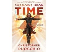 Christopher Ruocchio Shadows Upon Time (Copertina rigida) Sun Eater