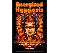 Christopher S Hyatt Calvin Iwema Energized Hypnosis (Tascabile)