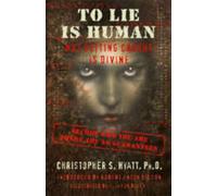 Christopher S Hyatt To Lie is Human (Tascabile)