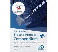 Christopher S Kälin The Ultimate Bid and Proposal Compendium (Tascabile)