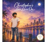 Christopher‘s Love Lives On