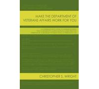 Christopher S. Make the Department of Veterans Affairs Work (Copertina rigida)