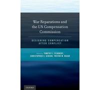 Christopher S. War Reparations and the UN Compensation Comm (Copertina rigida)