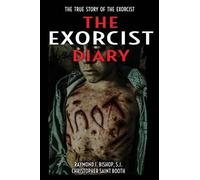 Christopher Saint Booth Raymond J Bishop The Exorcist Diary (Tascabile)