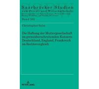 Christopher Sal Die Haftung der Muttergesellschaft im grenzue (Copertina rigida)