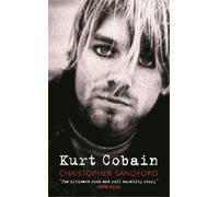 Christopher Sandford Kurt Cobain (Tascabile)
