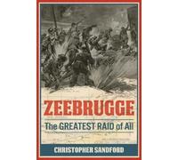 Christopher Sandford Zeebrugge (Copertina rigida)