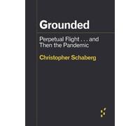 Christopher Schaberg Grounded (Tascabile) Forerunners: Ideas First