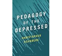 Christopher Schaberg Pedagogy of the Depressed (Tascabile)