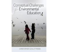 Christopher Schlottm Conceptual Challenges for Environmental Educat (Tascabile)