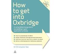 Christopher See How to Get Into Oxbridge (Tascabile) Elite Students Series