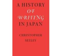 Christopher Seeley A History of Writing in Japan (Tascabile)