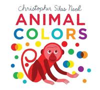 Christopher Silas Neal Animal Colors (Libro di cartone) Christopher Silas Neal