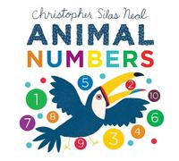 Christopher Silas Neal Animal Numbers (Libro di cartone) Christopher Silas Neal
