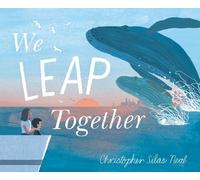 Christopher Silas Neal We Leap Together (Copertina rigida)