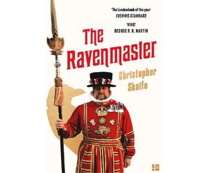 Christopher Skaife The Ravenmaster (Tascabile)