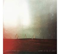 Christopher Sky - What It Is It Isn't