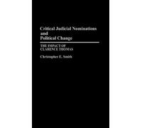 Christopher Smi Critical Judicial Nominations and Political C (Copertina rigida)