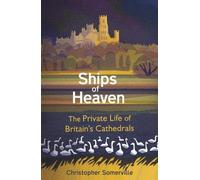 Christopher Somerville Ships Of Heaven (Copertina rigida)