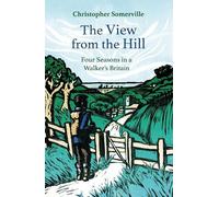 Christopher Somerville The View from the Hill (Tascabile)