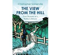 Christopher Somerville The View from the Hill (Tascabile)