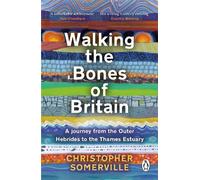 Christopher Somerville Walking the Bones of Britain (Tascabile)