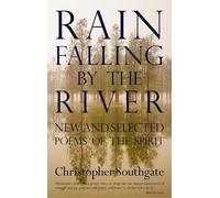 Christopher Southgate Rain Falling by the River (Tascabile)