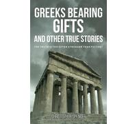 Christopher Spencer Greeks Bearing Gifts and Other True Stories (Tascabile)
