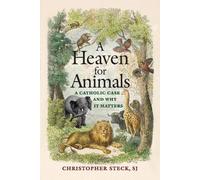 Christopher Steck A Heaven for Animals (Tascabile)