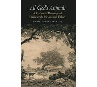 Christopher Steck All God's Animals (Copertina rigida) Moral Traditions series