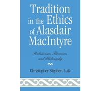 Christopher Stephen Lut Tradition in the Ethics of Alasdair MacIntyr (Tascabile)