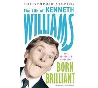 Christopher Stevens Kenneth Williams: Born Brilliant (Tascabile)