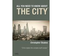 Christopher Stoakes All You Need To Know About The City (Tascabile)