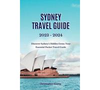 Christopher Suarez Sydney Travel Guide 2023 -2024 (Tascabile)
